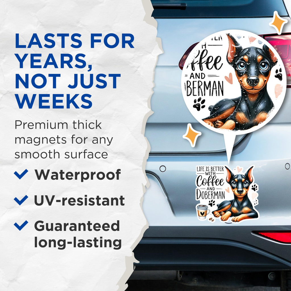 (2 Packs) Life is Better with Coffee and Doberman Magnets - Doberman Dog Breed Magnets - 5 Inches On Longest Side - Premium Magnet - for Fridges, Toolboxes, Cars - Made in USA - MAG2380
