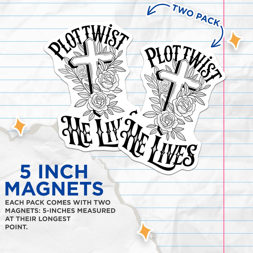 (2 Pack) Plot Twist He Lives Magnets - Religious Magnets - Christian Magnets - 5" On Longest Side - Premium Magnet - for Cars, Refrigerators, Toolboxes, Lockers - Made in USA - MAG15764