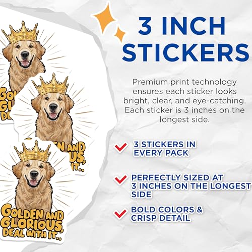 (3 Pack) Golden Retriever Decals - Crowned Dog - Laptop Decal - Golden and Glorious - 3 Inches On Longest Side - Easy Peel & Apply - Made in USA - 3MCS7277