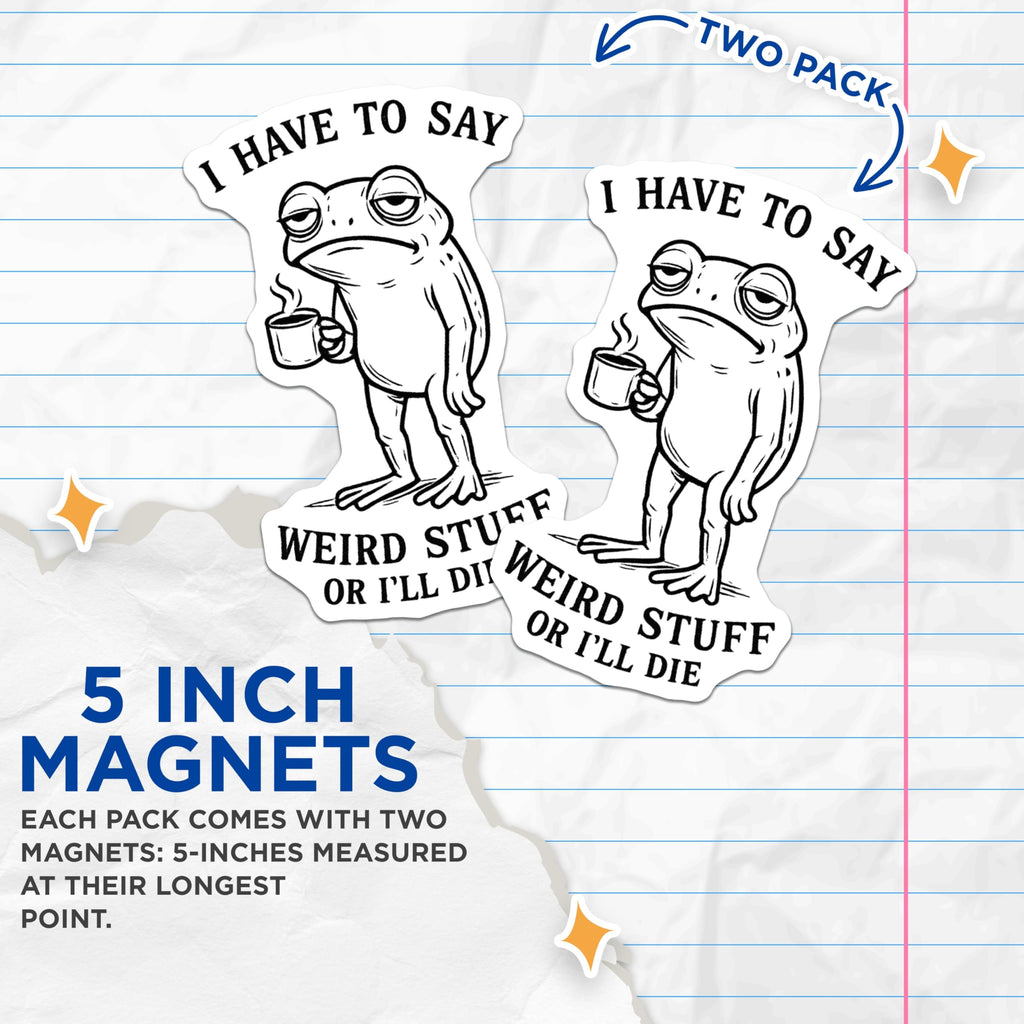 (2 Pack) Grumpy Frog Coffee Magnets - Quirky Weird Stuff Quote - Humorous Amphibian Meme Fridge Locker Refrigerator Decor - 5 Inches On Longest Side - Thick Durable Magnet - Made in USA - MAG20282