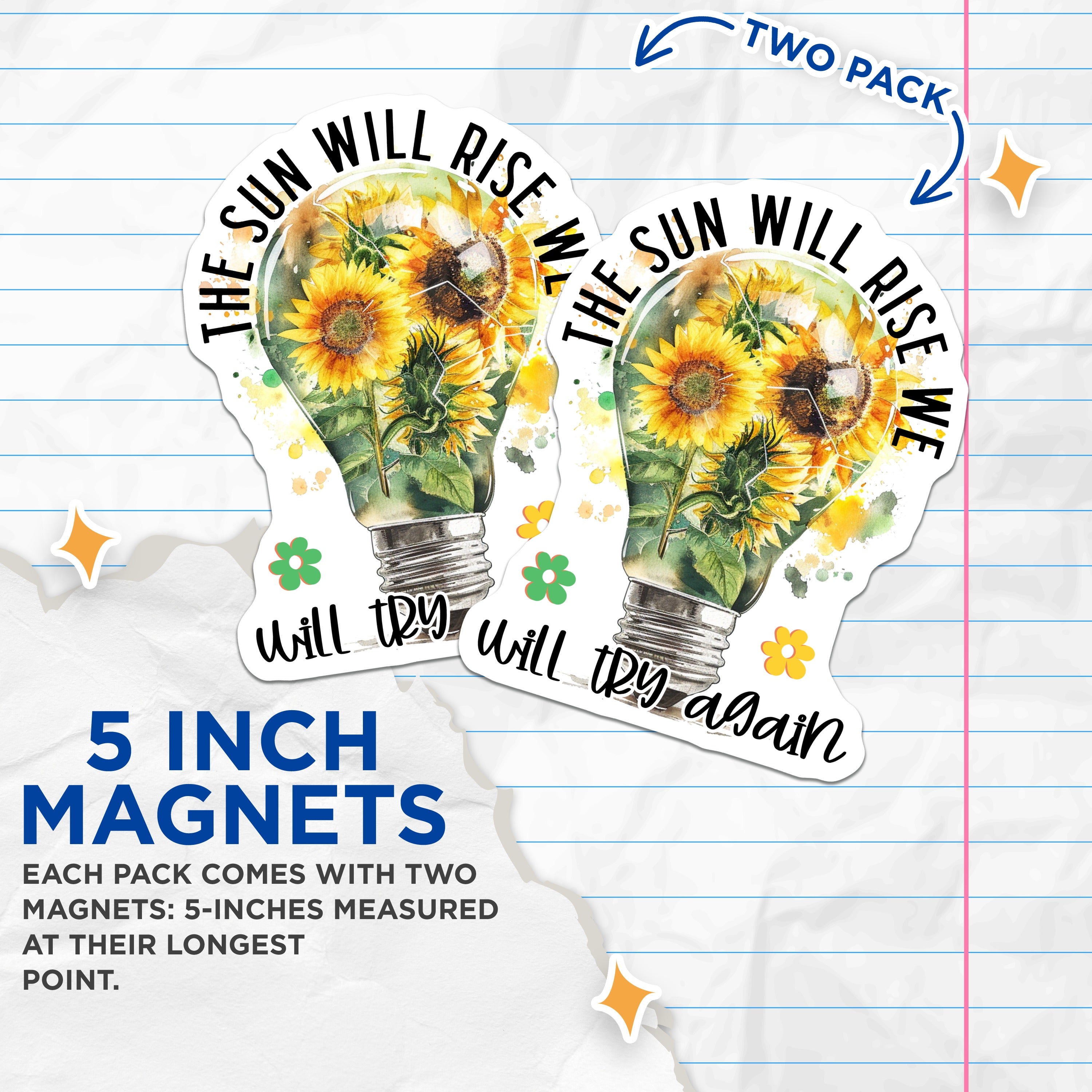 (2 Pack) Sunflower Magnets - Inspirational Quote Lightbulb - Motivational Decor - Hopeful Affirmation Refrigerator Magnets - 5 Inches On Longest Side - Thick Durable Magnet - Made in USA - MAG38837
