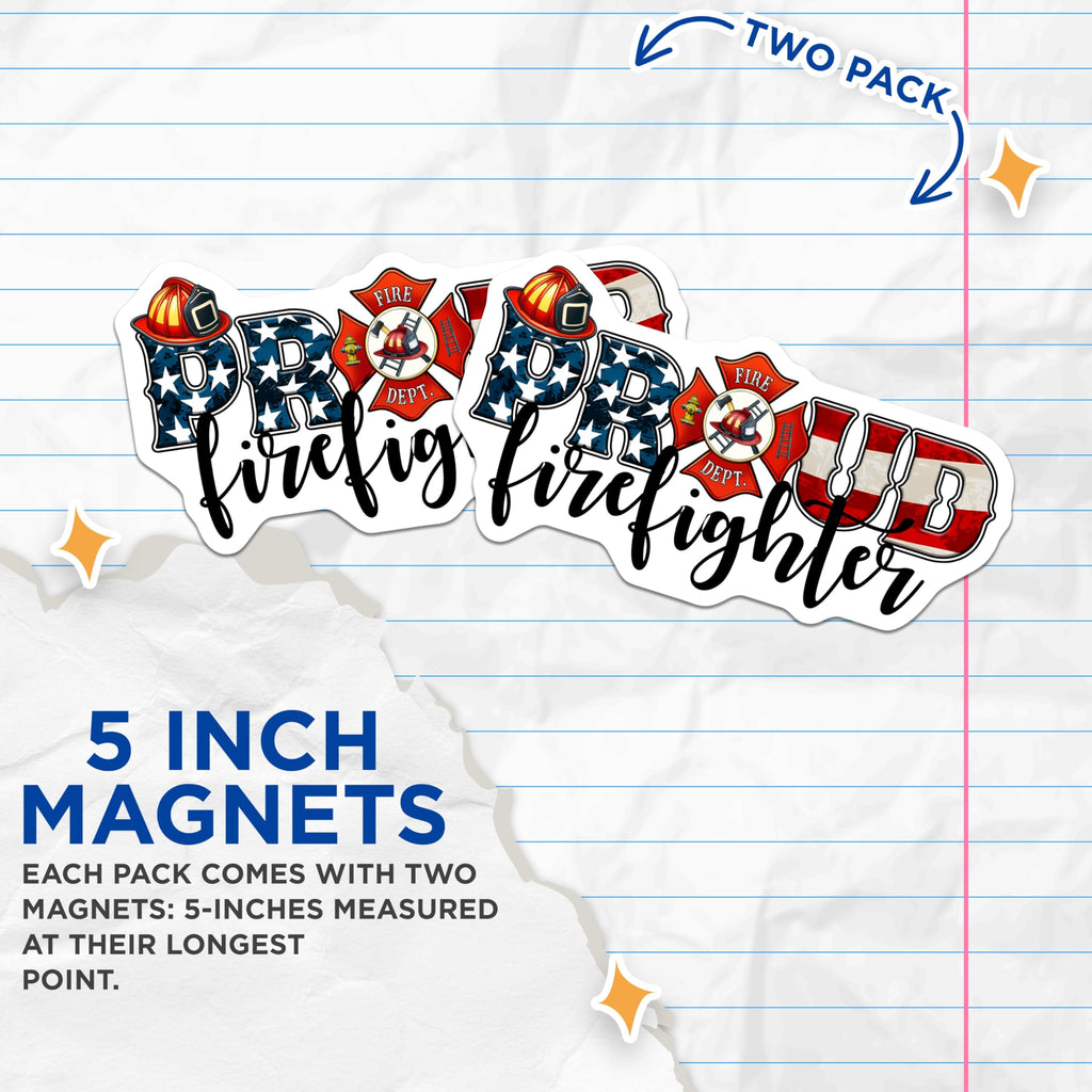 (2 Pack) Proud Firefighter Magnets - American Flag - Fire Dept Fridge Lockers - 5" On Longest Side - Premium Magnet - for Cars, Refrigerators, Toolboxes, Lockers - Made in USA - MAG15778