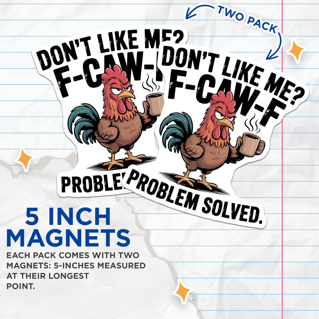 (2 Pack) Sarcastic Rooster Magnets - Funny Coffee Lover Design - Witty Animal Quote Problem Solved Kitchen Refrigerator Decor - 5 Inches On Longest Side - Thick Durable Magnet - Made in USA - MAG20541