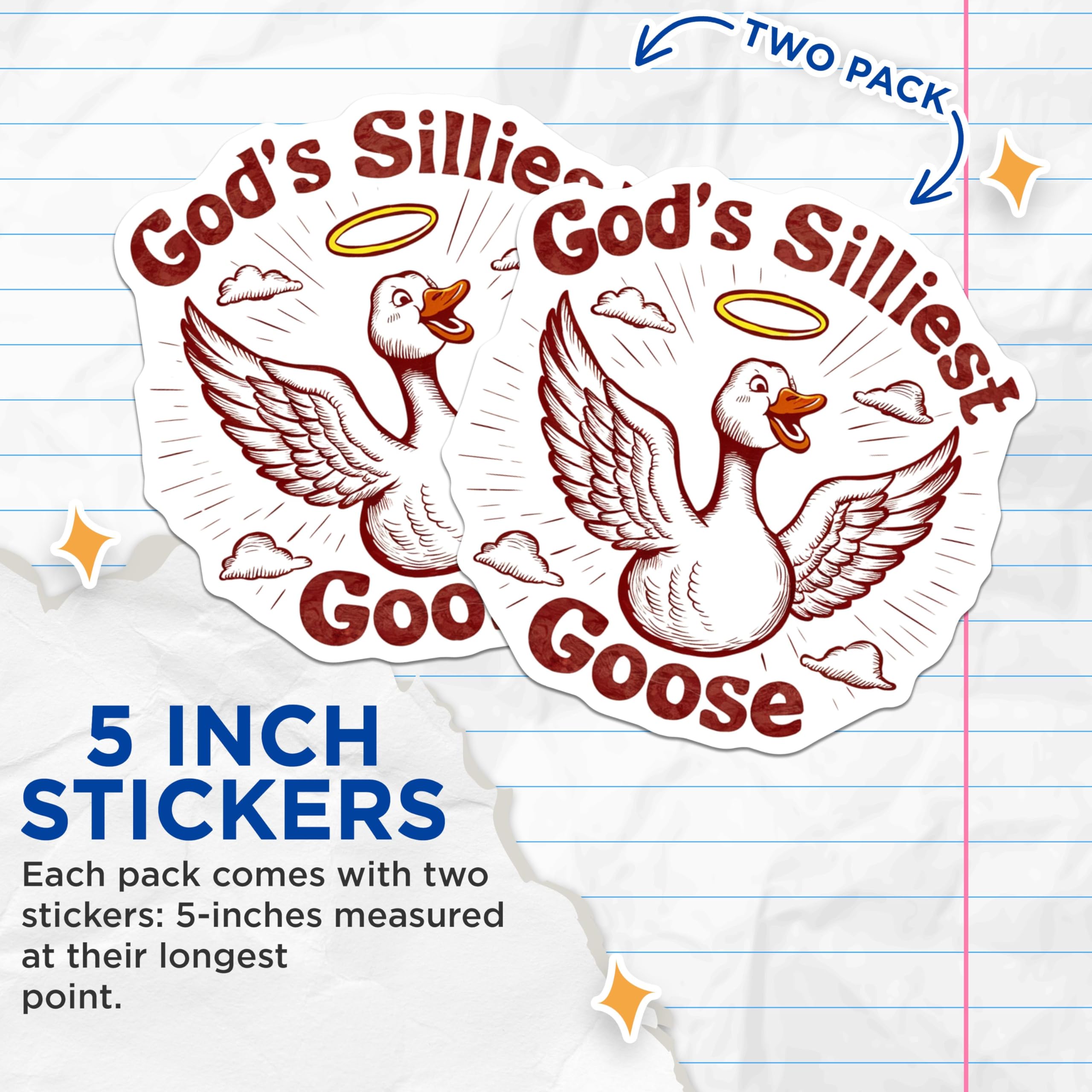 (2 Pack) God's Silliest Goose Stickers - Funny Animal Design - Cartoon Goose Art - 5" On Longest Side - Sticks to Smooth Flat Surfaces - Made in USA - BMCS5888