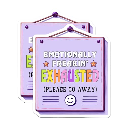 (2 Pack) Emotionally Freakin Exhausted Stickers - Please Go Away - Mental Health Humor - 5" On Longest Side - Sticks to Smooth Flat Surfaces - Made in USA - BMCS8241