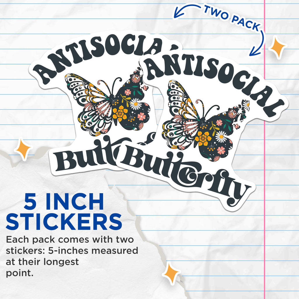 (2 Pack) Antisocial Butterfly Stickers - Butterfly Art Stickers - Funny Phrase Stickers - 5" On Longest Side - Sticks to Smooth Flat Surfaces - Made in USA - BMCS4751
