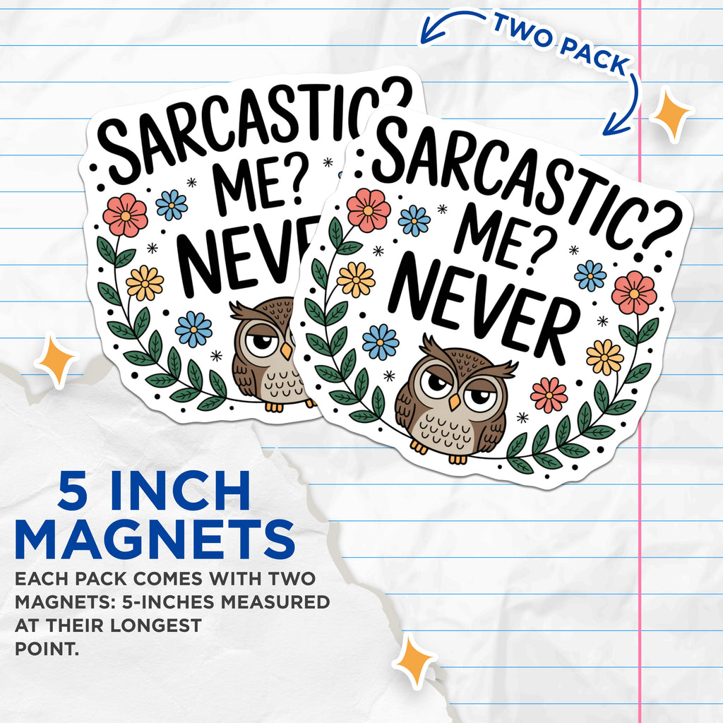 (2 Pack) Sarcastic Owl Magnets - Funny Quote Saying Refrigerator Locker Decor - Witty Humor Office Student - 5 Inches On Longest Side - Thick Durable Magnet - Made in USA - MAG39003