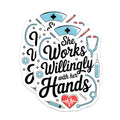 (2 Pack) She Works Willingly with Her Hands Stickers - Nurse Appreciation - Healthcare Worker Motivational - 5" On Longest Side - Sticks to Smooth Flat Surfaces - Made in USA - BMCS7260