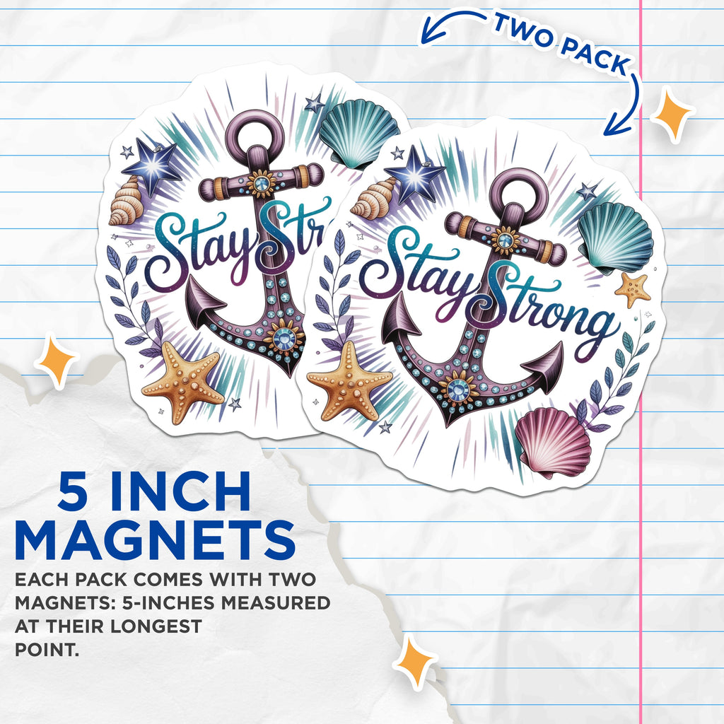 (2 Pack) Stay Strong Anchor Magnets - Inspirational Ocean Decor - Coastal Beach Lover Affirmation Home Magnets - 5 Inches On Longest Side - Thick Durable Magnet - Made in USA - MAG39756