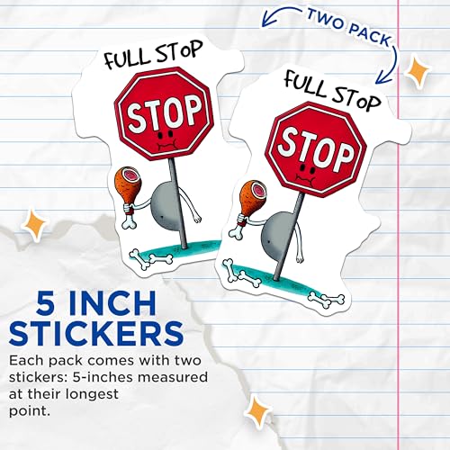 (2 Pack) Full Stop Funny Stickers - Humorous Street Sign - Cute Cartoon Ham Leg - 5" On Longest Side - Sticks to Smooth Flat Surfaces - Made in USA - BMCS7584