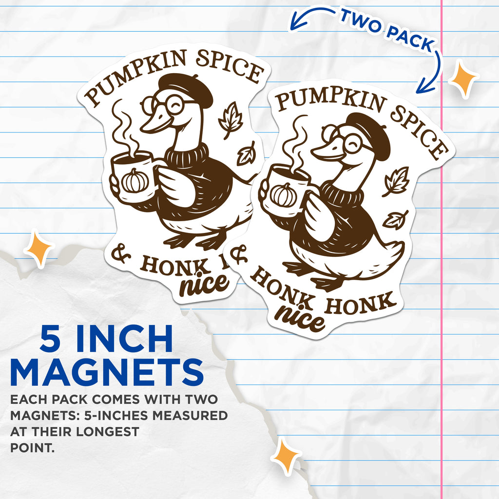 (2 Pack) Pumpkin Spice Duck Magnets - Cozy Fall Animal Lover - Honk Honk Nice Fridge Decor - 5 Inches On Longest Side - Thick Durable Magnet - Made in USA - MAG38874