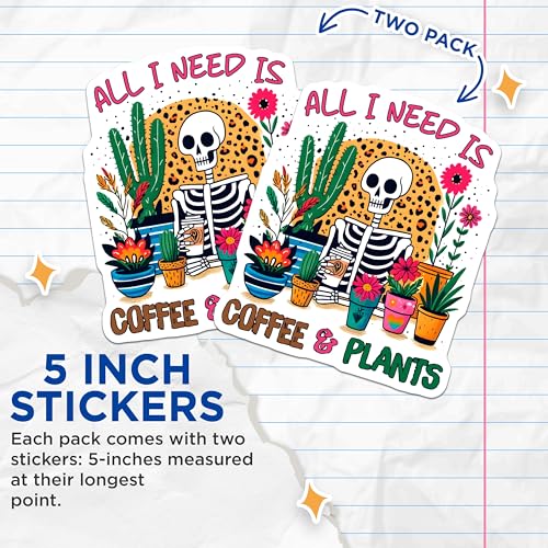 (2 Pack) All I Need is Coffee and Plants Stickers - Skeleton Design - Fun Plant and Coffee Lover Decoration - 5" On Longest Side - Sticks to Smooth Flat Surfaces - Made in USA - BMCS7530