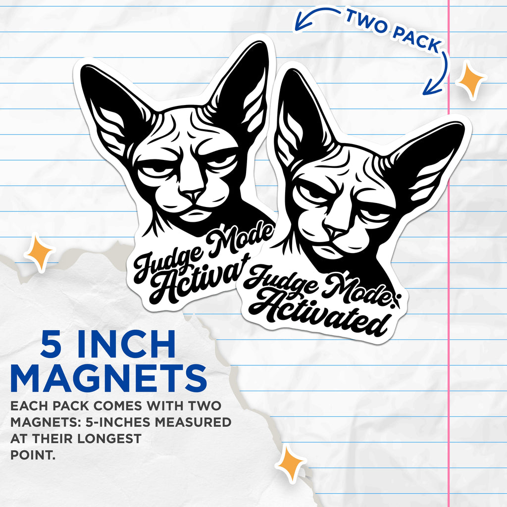 (2 Pack) Sphynx Cat Magnets - Judge Mode Activated - Funny Animal Humor - Quirky Refrigerator Decor - 5 Inches On Longest Side - Thick Durable Magnet - Made in USA - MAG39167