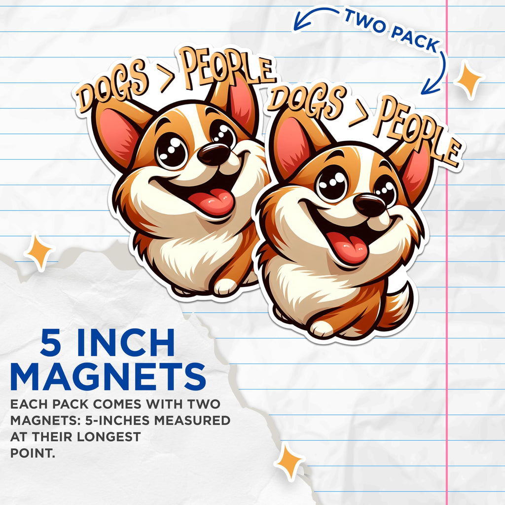 (2 Pack) Dogs Greater Than People Magnets - Cute Dog Lover Magnets - Funny Pet Owner Magnets for Fridge or Locker- 5" On Longest Side - for Fridges, Toolboxes, Cars - Made in USA - MAG2812