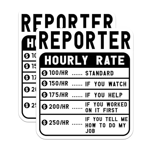 (2 Pack) Reporter Hourly Rate Stickers - Funny Reporter Meme Stickers - Journalist Rates Decal - 5" On Longest Side - Sticks to Smooth Flat Surfaces - Made in USA - BMCS5025
