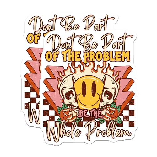 (2 Pack) Be The Whole Problem Stickers - Motivational Quote Stickers - Skull and Smile Design Stickers - 5" On Longest Side - Sticks to Any Smooth Flat Surface - Made in USA - BMCS3433