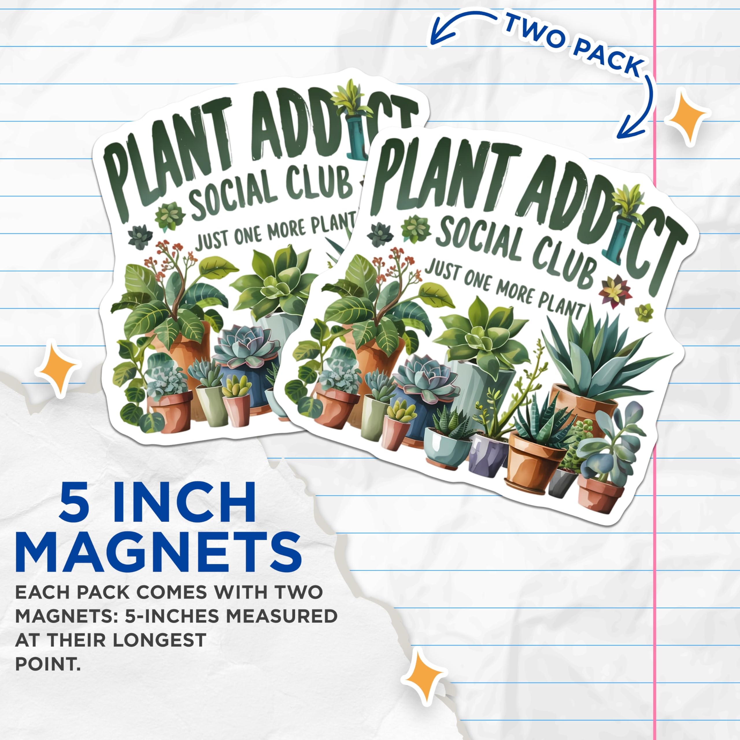 (2 Pack) Plant Addict Magnets - Houseplant Decor for Kitchen - Succulent Social Club Fan Item - Just One More Plant Art - 5 Inches On Longest Side - Thick Durable Magnet - Made in USA - MAG21676