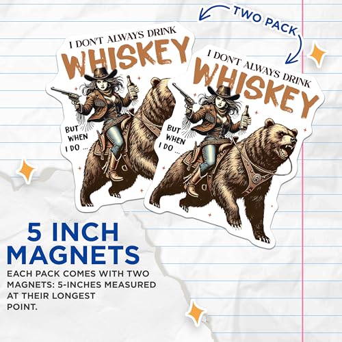 (2 Pack) I Don't Always Drink Whiskey Magnets - Funny Cowboy Bear Ride - Western Cowboy Theme Decor - 5" On Longest Side - for Cars, Fridges, Toolboxes - Made in USA - MAG7102