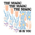 (3 Pack) Magic is in You Decals - Floral Laptop Stickers - Inspirational Affirmation Decal - 3 Inches On Longest Side - Easy Peel & Apply - Made in USA - 3MCS2617