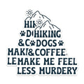 (2 Packs) Hiking Dogs and Coffee Make Me Feel Less Murdery Magnets - Funny Sarcastic Magnets - 5" On Longest Side - Premium Magnet - for Fridges, Toolboxes, Cars - Made in USA - MAG2494