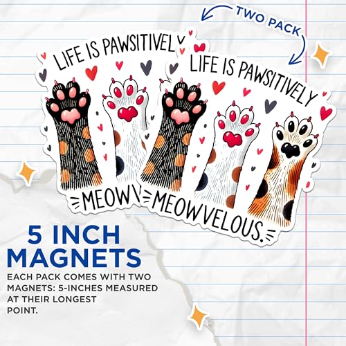 (2 Pack) Life is Pawsitively Meowvelous Cat Paws Magnets - Cute Cat Lovers Magnets - Cat Paw Print Magnets for Fridge Decor- 5" On Longest Side - for Fridges, Toolboxes, Cars - Made in USA - MAG2797