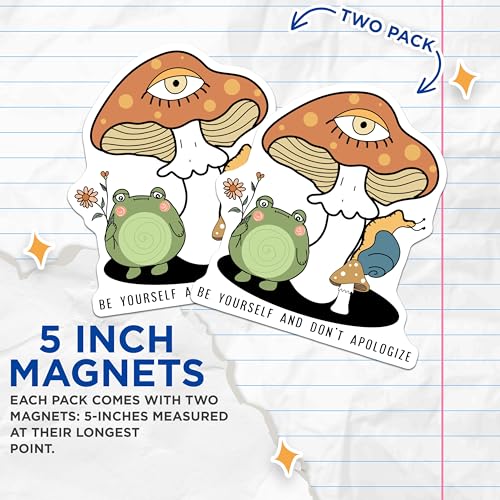 (2 Pack) Be Yourself and Don't Apologize Magnets - Cute Frog Magnet - Mushroom Snail Art Magnets - 5" On Longest Side - for Cars, Fridges, Toolboxes - Made in USA - MAG6982