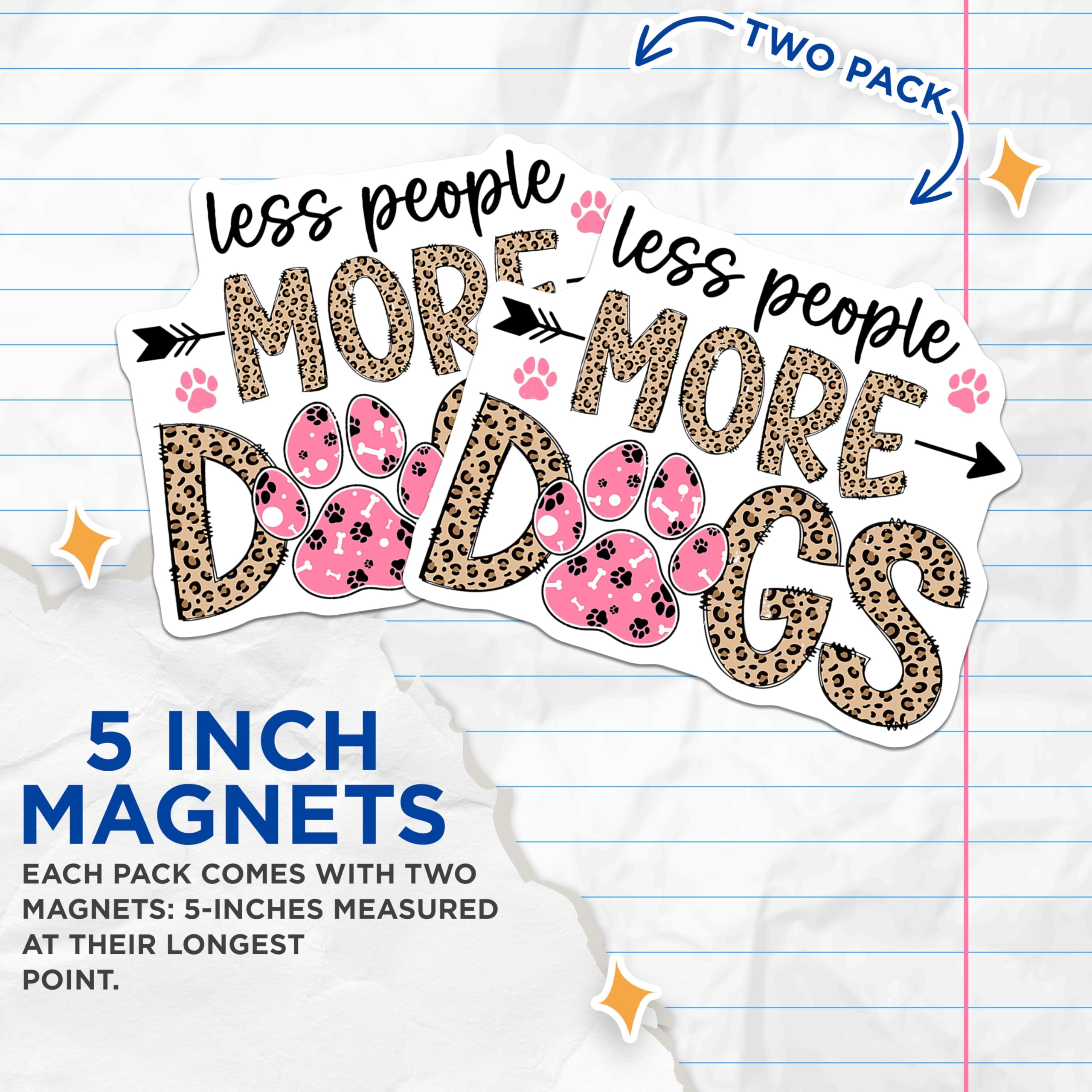 (2 Pack) More Dogs Less People Magnets - Leopard Print Paw Decor - Funny Dog Lover Statement - 5 Inches On Longest Side - Thick Durable Magnet - Made in USA - MAG23529