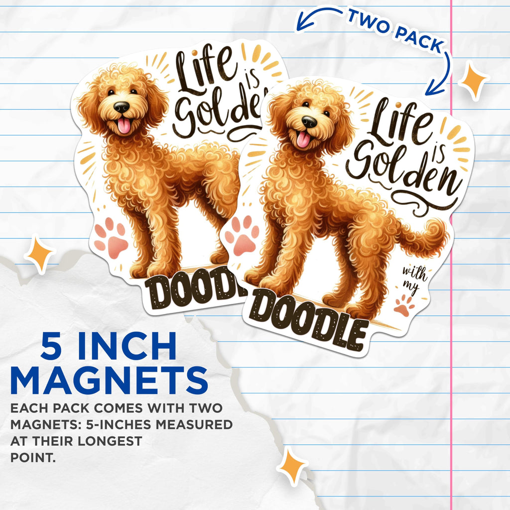 (2 Pack) Life is Golden with My Doodle Magnets - Golden Doodle Dog Breed Magnets - 5 Inches On Longest Side - Premium Magnet - for Cars, Refrigerators, Toolboxes - Made in USA - MAG2016