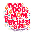 (2 Pack) Dog Mom Magnets - Birthday Girl Owner Celebration - Puppy Love Pet Parent Adornment - 5 Inches On Longest Side - Thick Durable Magnet - Made in USA - MAG23290