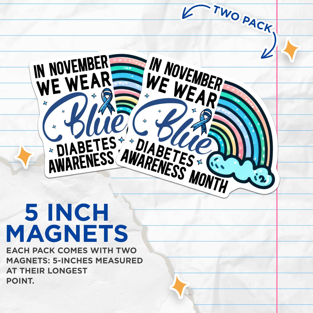 (2 Pack) Diabetes Awareness Month Magnets - Wear Blue in November - Rainbow Design - 5" On Longest Side - for Cars, Fridges, Toolboxes - Made in USA - MAG3828