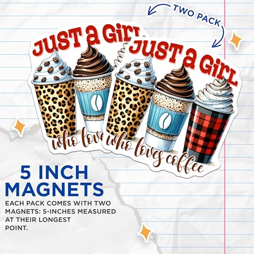 (2 Pack) Just a Girl Who Loves Coffee Magnets - Cute Coffee Theme - 5" On Longest Side - for Cars, Fridges, Toolboxes - Made in USA - MAG7535