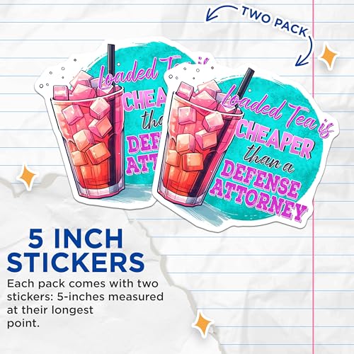 (2 Pack) Loaded Tea Cheaper Stickers - Funny Quote - Trendy Drink Humor Decals - 5" On Longest Side - Sticks to Smooth Flat Surfaces - Made in USA - BMCS8302