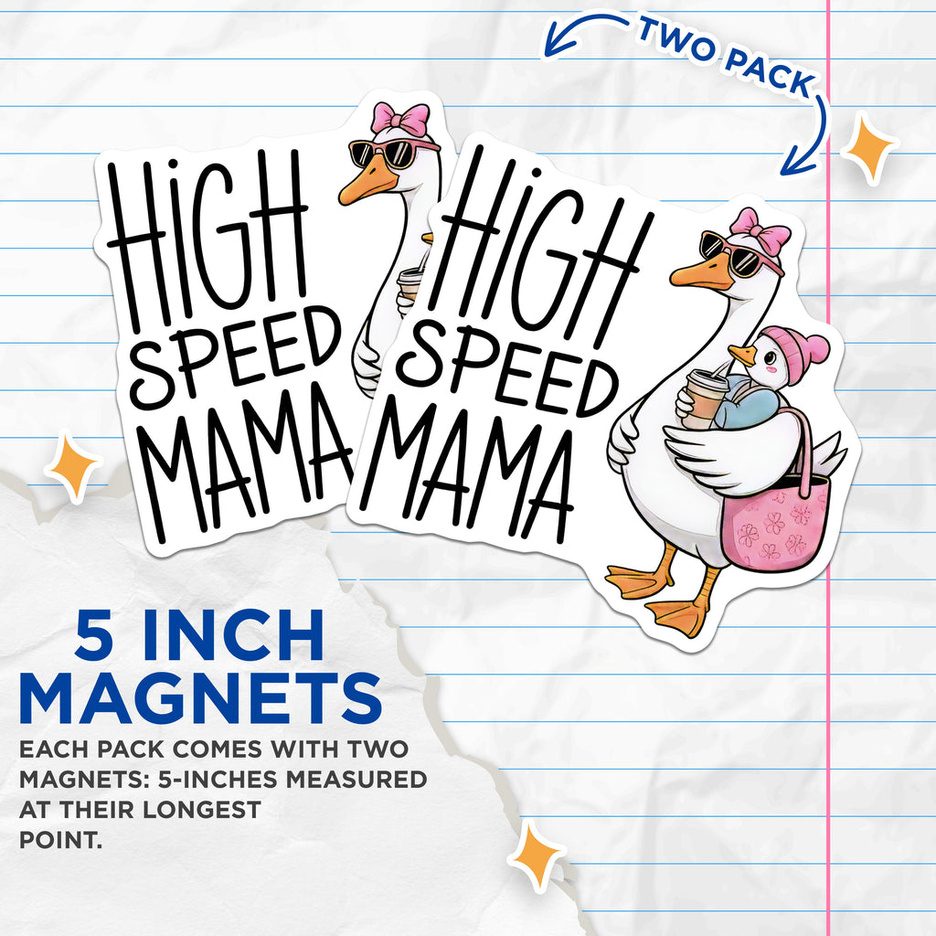 (2 Pack) High Speed Mama Magnets - Funny Mom Life - Goose Lover Coffee Parent - 5 Inches On Longest Side - Thick Durable Magnet - Made in USA - MAG39224