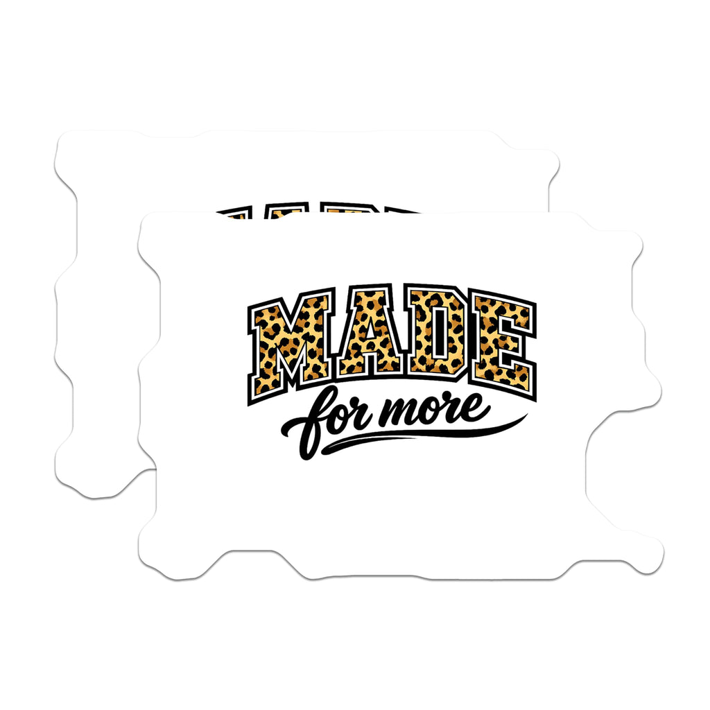 (2 Pack) Made for More Magnets - Leopard Print Motivational Quote - Inspirational Fridge Decor - Positive Affirmation Display - 5 Inches On Longest Side - Thick Durable Magnet - Made in USA - MAG22951