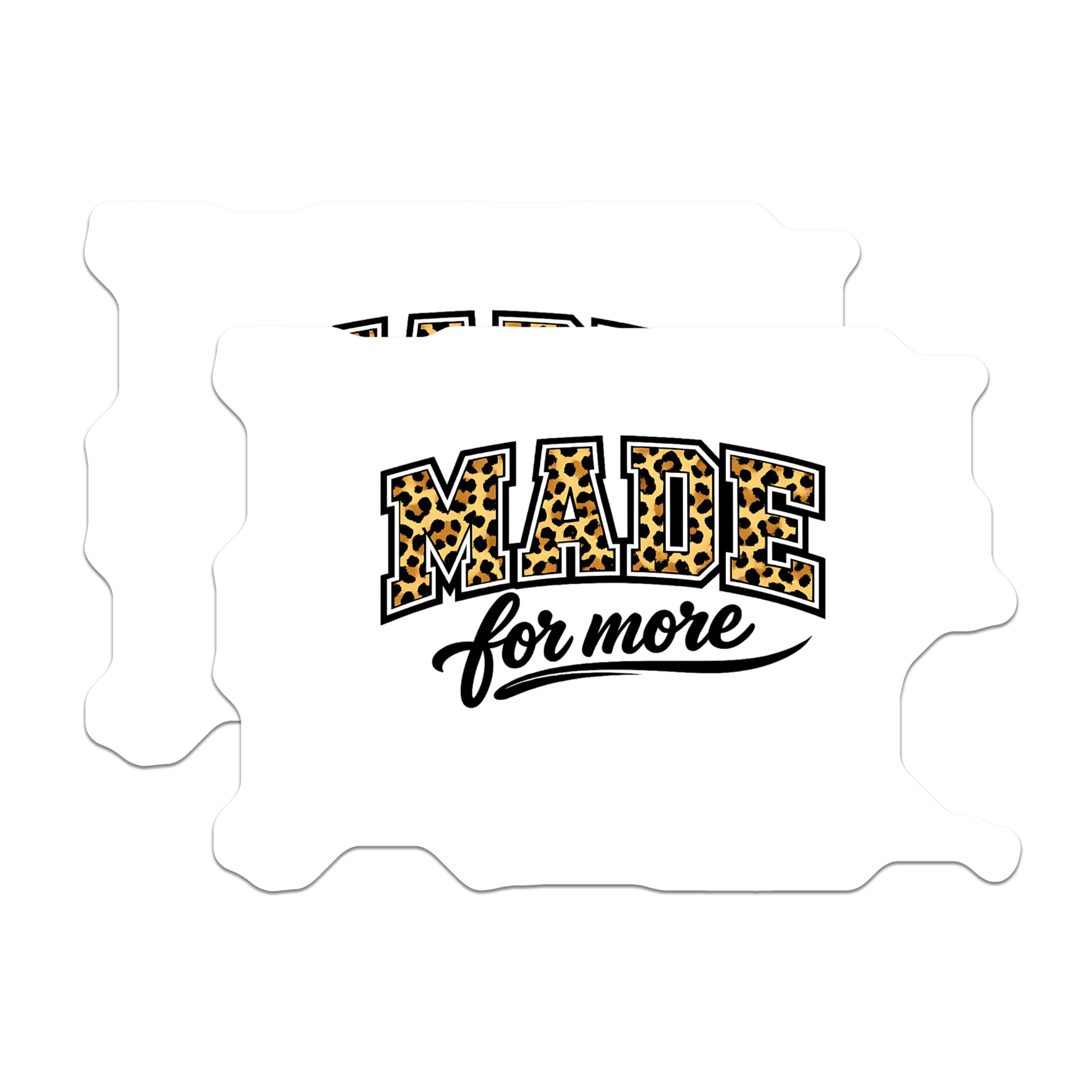 (2 Pack) Made for More Magnets - Leopard Print Motivational Quote - Inspirational Fridge Decor - Positive Affirmation Display - 5 Inches On Longest Side - Thick Durable Magnet - Made in USA - MAG22951