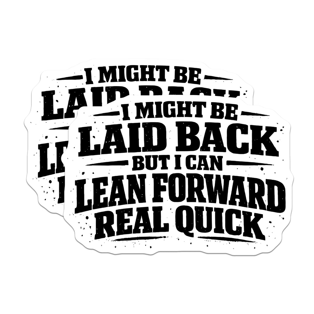 (2 Pack) Laid Back Lean Forward Quick Magnets - Sarcastic Humor Refrigerator Decor - Assertive Attitude Kitchen Art - 5 Inches On Longest Side - Thick Durable Magnet - Made in USA - MAG21403
