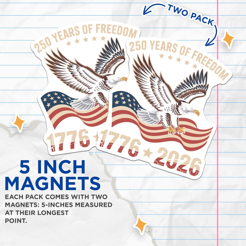 (2 Pack) 250 Years Freedom Magnets - American Eagle Flag - 1776 2026 Patriotic Decor - 5 Inches On Longest Side - Thick Durable Magnet - Made in USA - MAG21084
