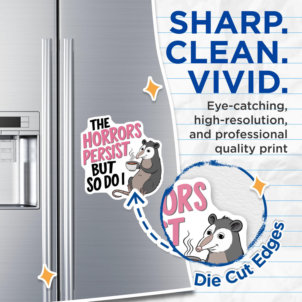 (2 Pack) Opossum Magnets - The Horrors Persist but So Do I - Funny Animal Resilient Quote - 5 Inches On Longest Side - Thick Durable Magnet - Made in USA - MAG21353