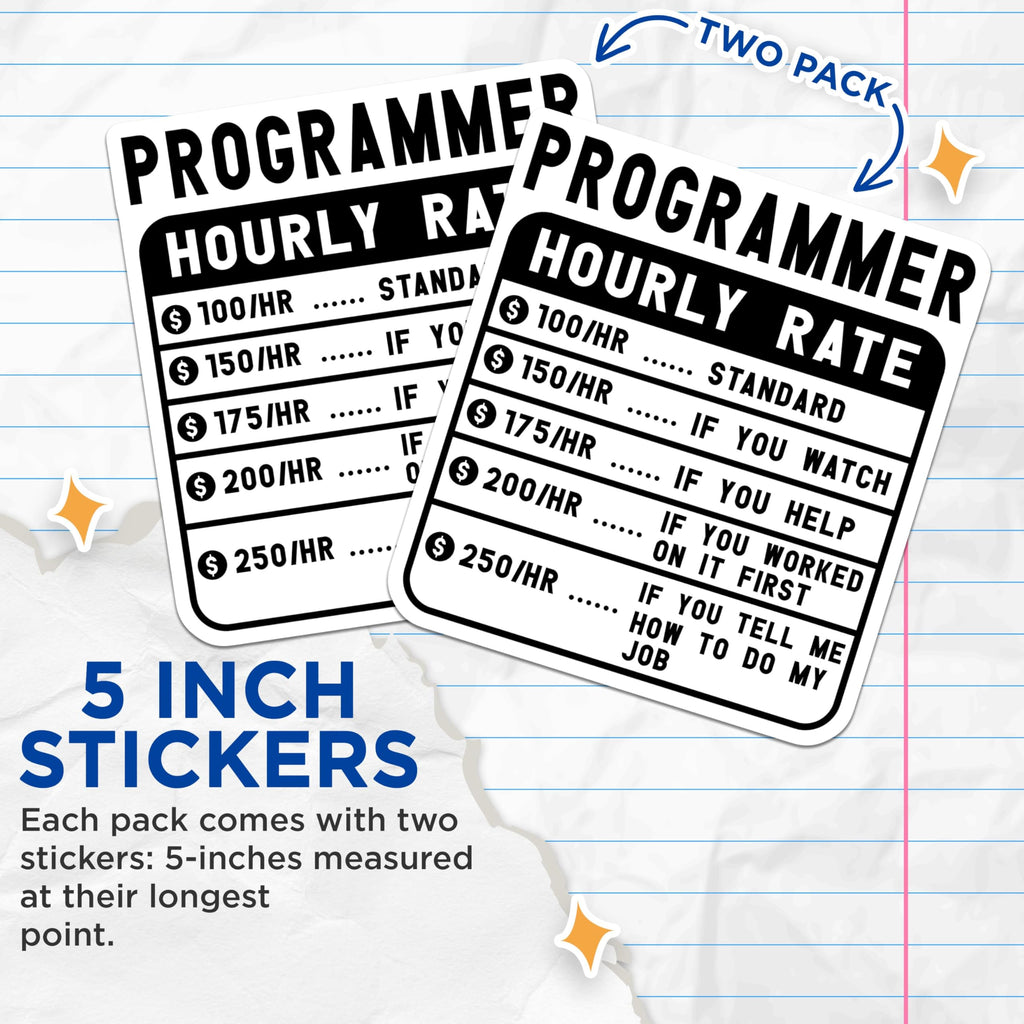 (2 Pack) Programmer Hourly Rate Stickers - Programming Humor Stickers - Tech Geek Decal Signs - 5" On Longest Side - Sticks to Smooth Flat Surfaces - Made in USA - BMCS5018