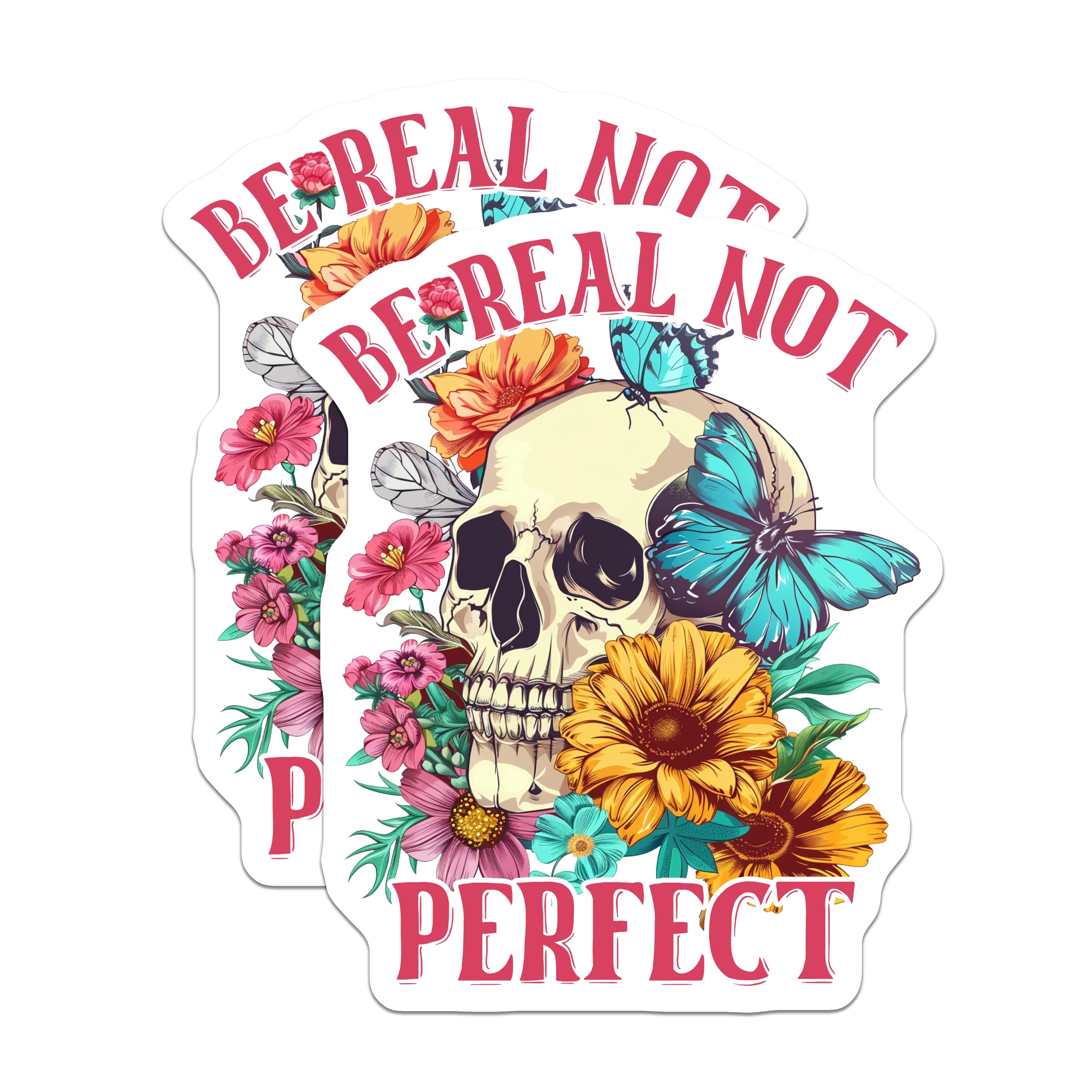 (2 Pack) Be Real Not Magnets - Skull Floral Butterfly Art - Self Love Empowerment Message - Refrigerator Locker Decor - 5 Inches On Longest Side - Thick Durable Magnet - Made in USA - MAG38323