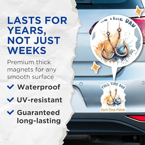 (2 Pack) Full Time Dad Part Time Fisher Magnets - Funny Fishing 5" On Longest Side - for Cars, Fridges, Toolboxes - Made in USA - MAG4004