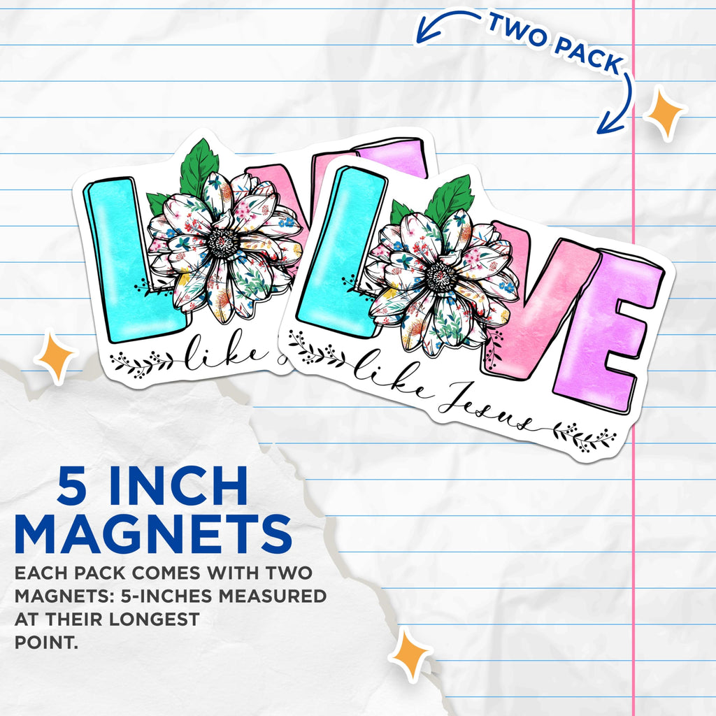 (2 Pack) Live Like Jesus Magnets - Christian Floral Decor - Inspirational Faith Refrigerator Art - 5 Inches On Longest Side - Thick Durable Magnet - Made in USA - MAG31000