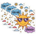(3 Pack) You are Enough Decals - Positive Affirmation - Sunshine Laptop Stickers- 3 Inches On Longest Side - Easy Peel & Apply - Made in USA - 3MCS5329