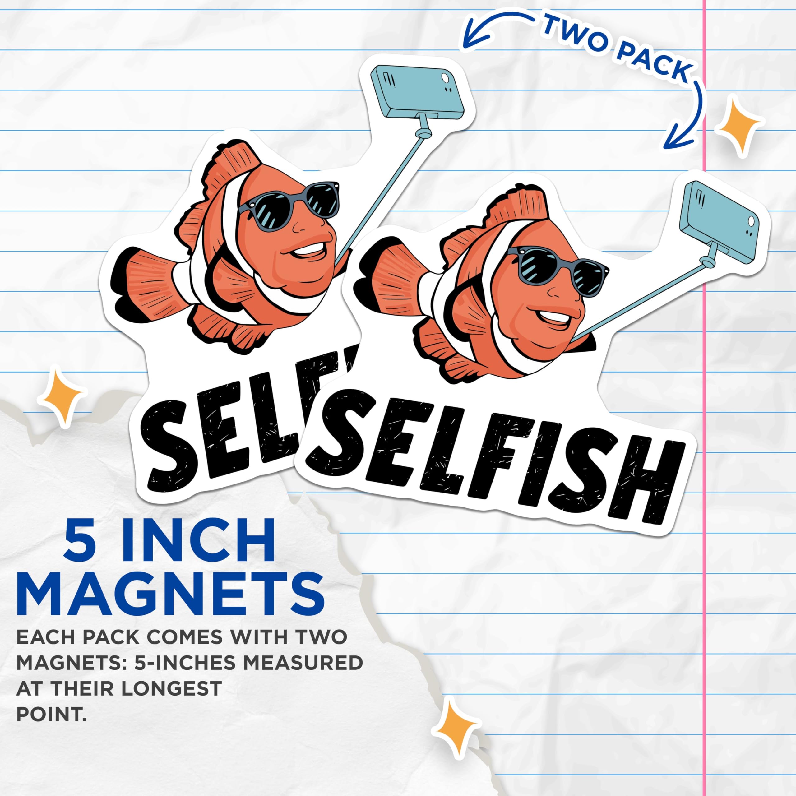(2 Pack) Funny Fish Pun Magnets - Selfie Magnet - Cute Refrigerator Decor - Clownfish with Selfie Magnet - 5" On Longest Side - for Cars, Fridges, Toolboxes - Made in USA - MAG5597