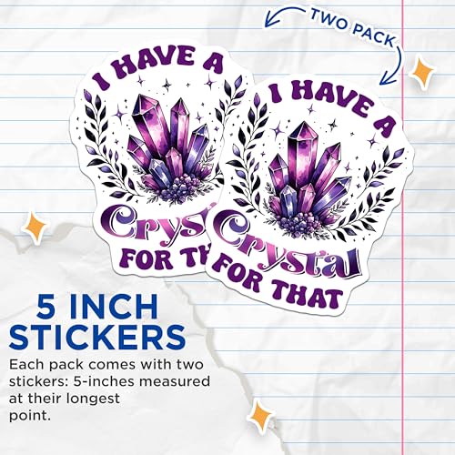 (2 Pack) I Have A Crystal for That Stickers - Spiritual Crystal - Purple Gemstone - 5" On Longest Side - Sticks to Smooth Flat Surfaces - Made in USA - BMCS8067