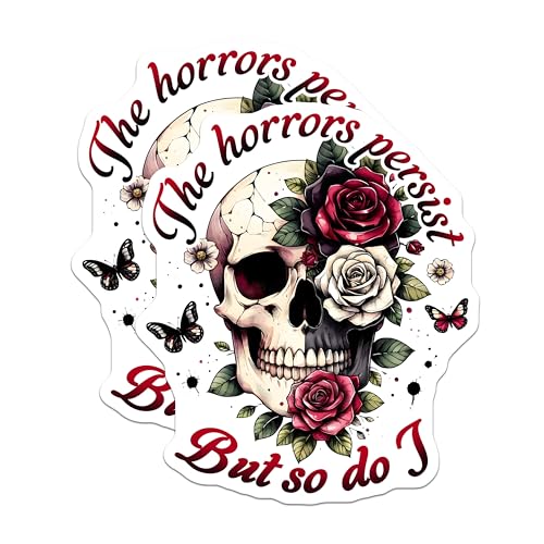 (2 Pack) Skull and Rose Stickers - The Horrors Persist But So Do I - Gothic Skull Art - Inspirational - 5" On Longest Side - Sticks to Smooth Flat Surfaces - Made in USA - BMCS7384