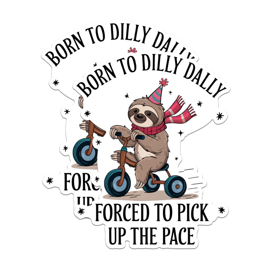 (2 Pack) Born to Dilly Dally Stickers - Funny Sloth Stickers - Cute Animal Stickers for Laptops and Water Bottles - 5" On Longest Side - Sticks to Any Smooth Flat Surface - Made in USA - BMCS2867