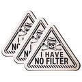 (3 Pack) No Filter Decals - Funny Sarcastic - Laptop Decal - 3 Inches On Longest Side - Easy Peel & Apply - Made in USA - 3MCS0551