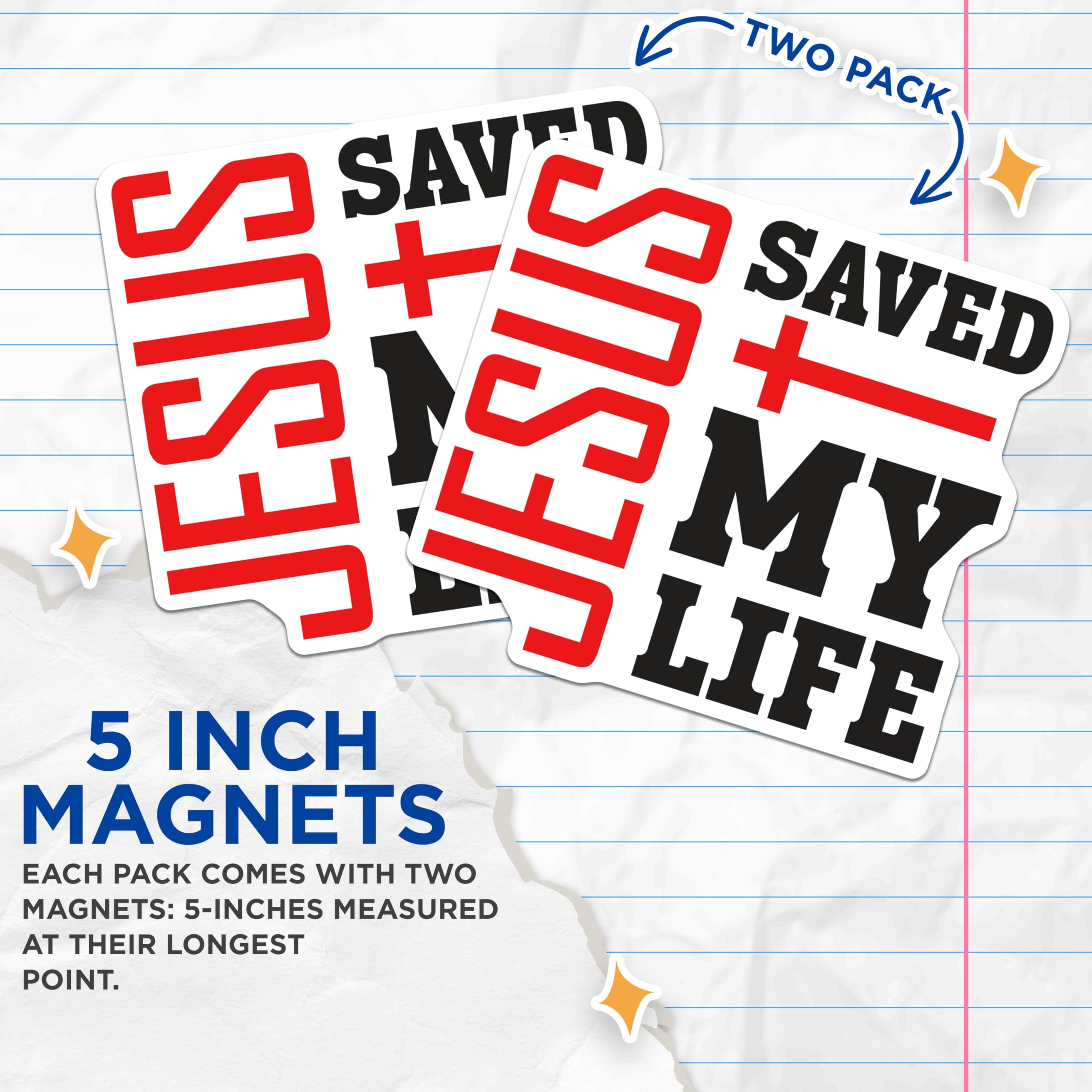 (2 Pack) Jesus Saved My Life Magnets - Christian Faith Decor - Religious Statement Fridge Magnets - 5 Inches On Longest Side - Thick Durable Magnet - Made in USA - MAG26145