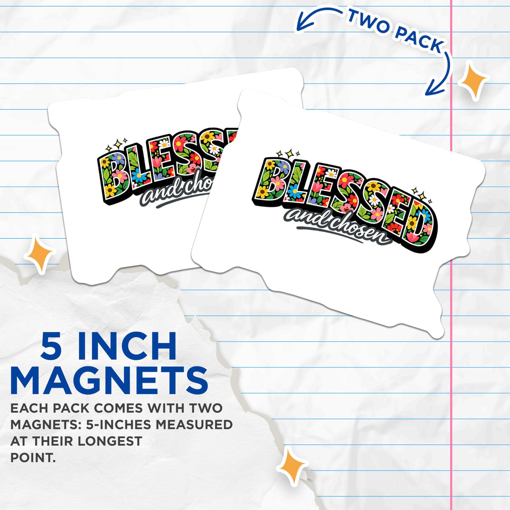 (2 Pack) Blessed Chosen Magnets - Inspirational Floral Decor - Christian Faith Statement - Refrigerator Accent - 5 Inches On Longest Side - Thick Durable Magnet - Made in USA - MAG22262